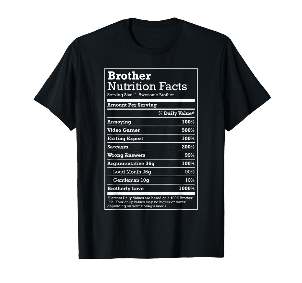 Annoying Brother Fun Nutritional T-Shirt - Streetwear Style Men Women - T-Shirt, Sweatshirt, Hoodie