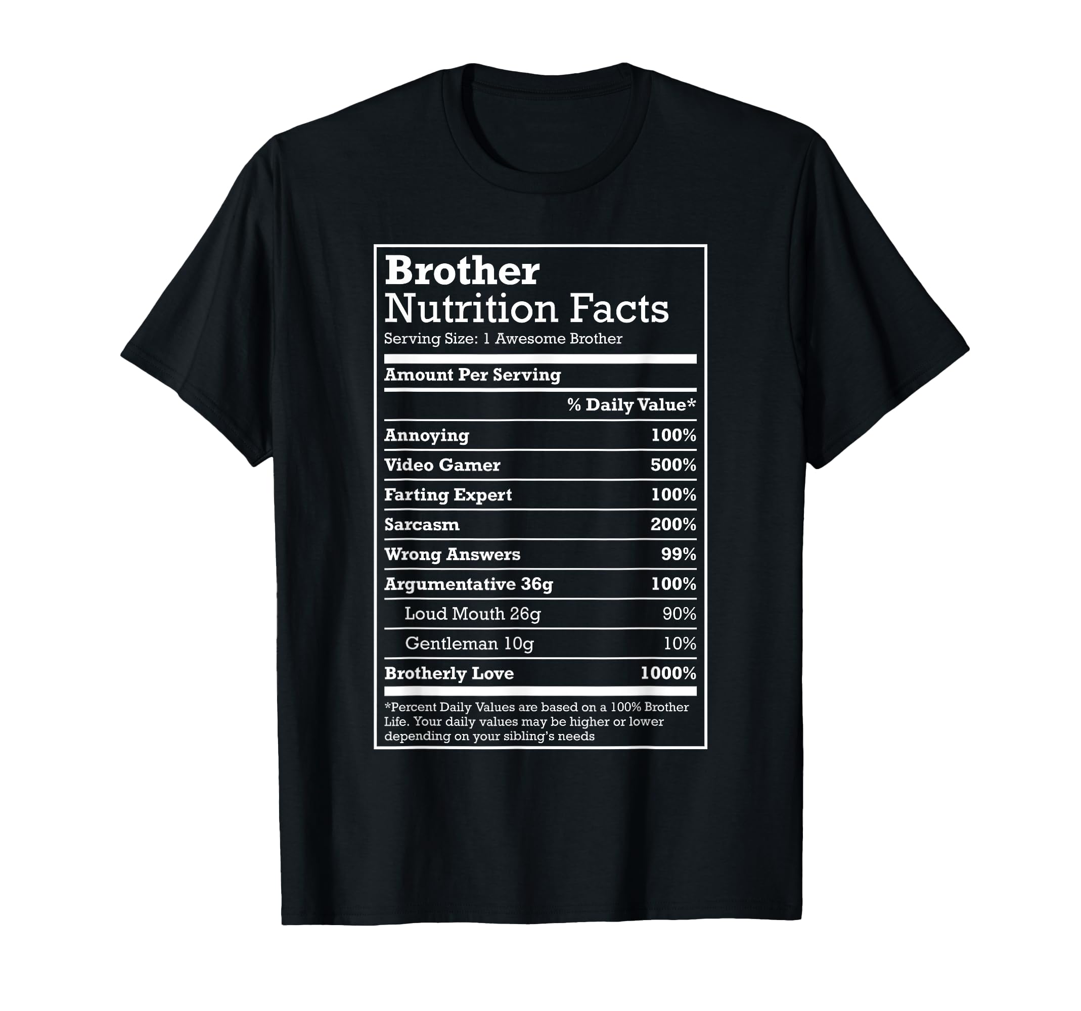 Annoying Brother Fun Nutritional T-Shirt - Streetwear Style Men Women - T-Shirt, Sweatshirt, Hoodie
