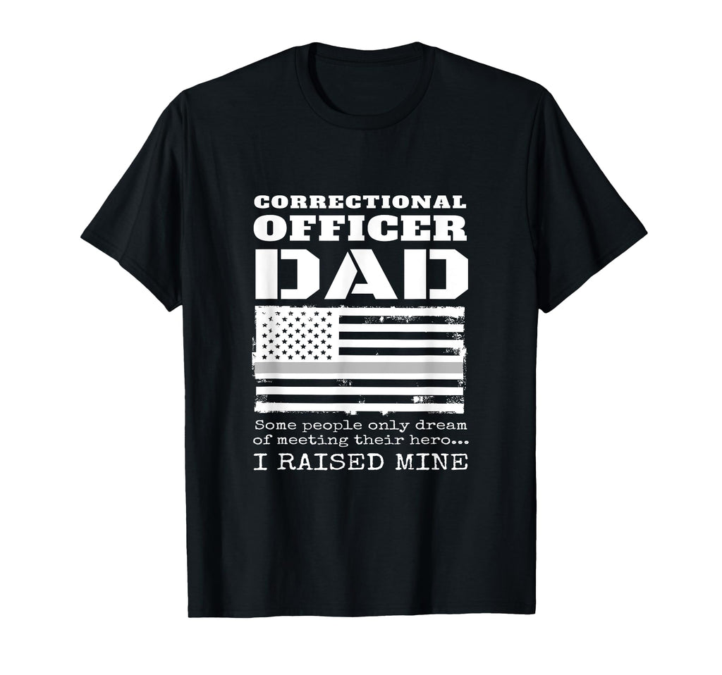 Proud Correctional Officer Dad Father T-Shirt - Unique Graphic Men Women - T-Shirt, Sweatshirt, Hoodie