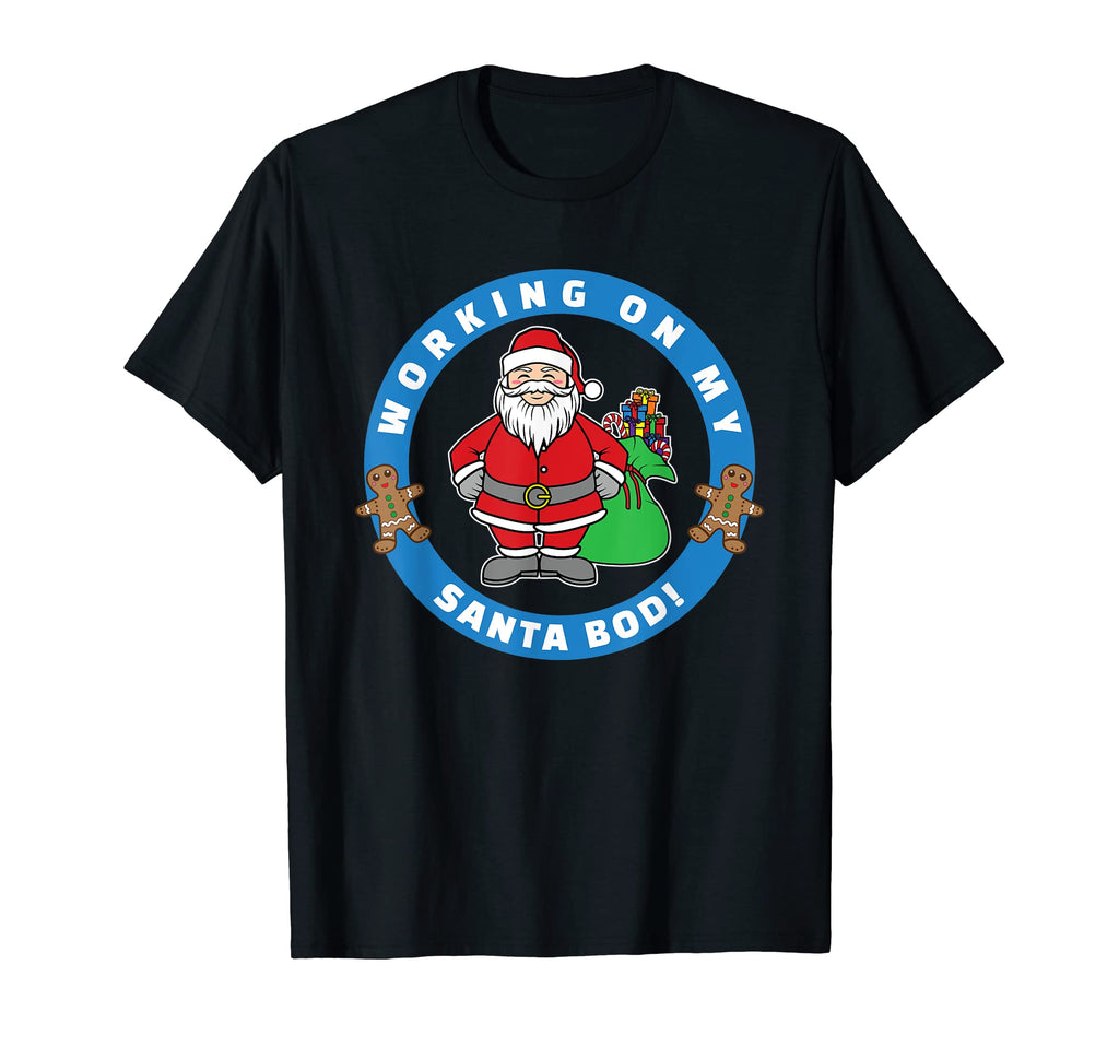 Funny Working My Santa Bod Holiday Dad T-Shirt - Streetwear Style Unisex - T-Shirt, Sweatshirt, Hoodie