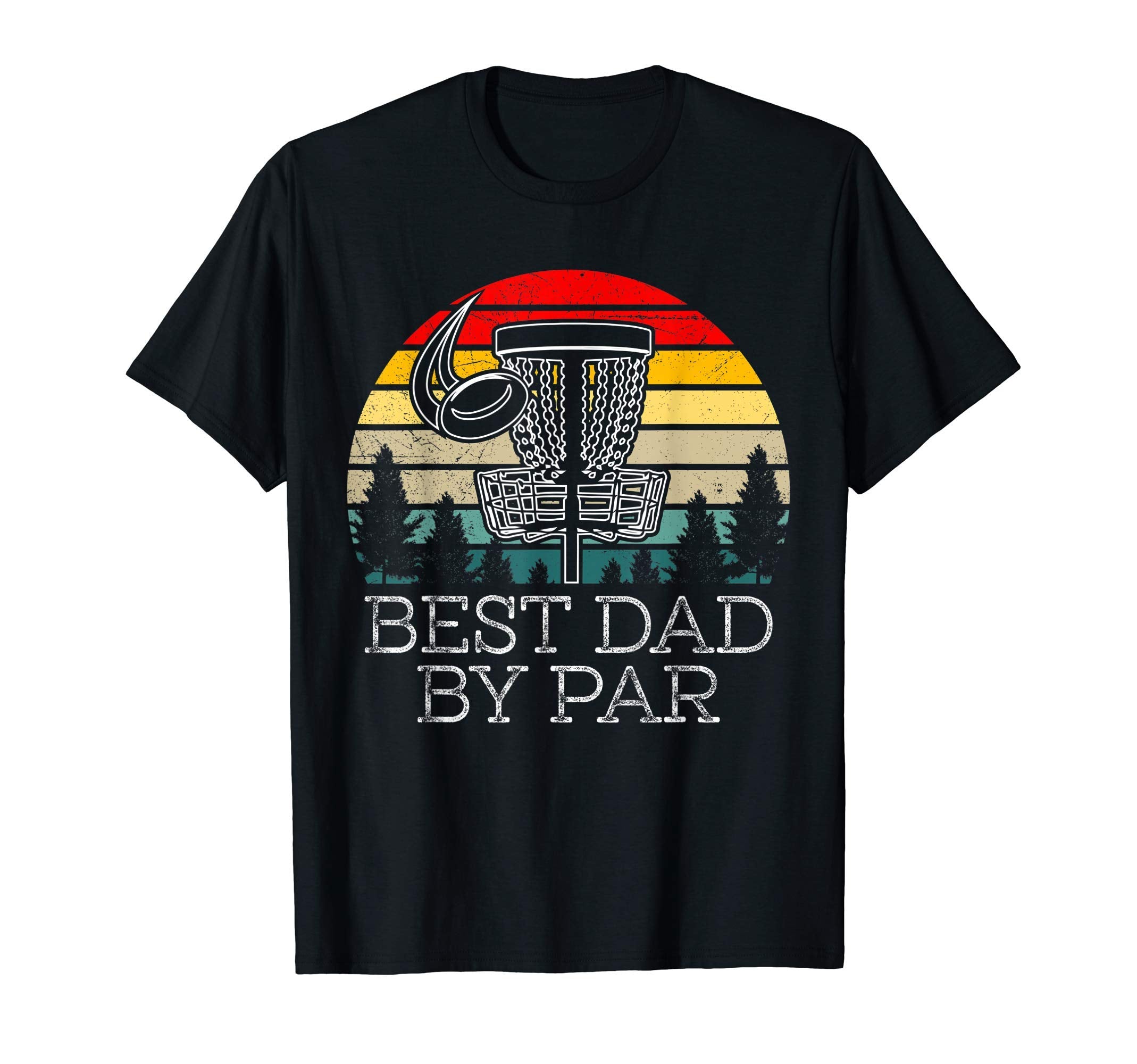Best Dad Par Disc Golf Gift Dad T-Shirt - Streetwear Style Men Women - T-Shirt, Sweatshirt, Hoodie