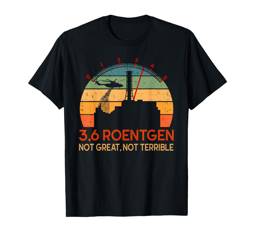 3 6 Roentgen Not Great Not Terrible T-Shirt - Minimalist Print Men Women - T-Shirt, Sweatshirt, Hoodie
