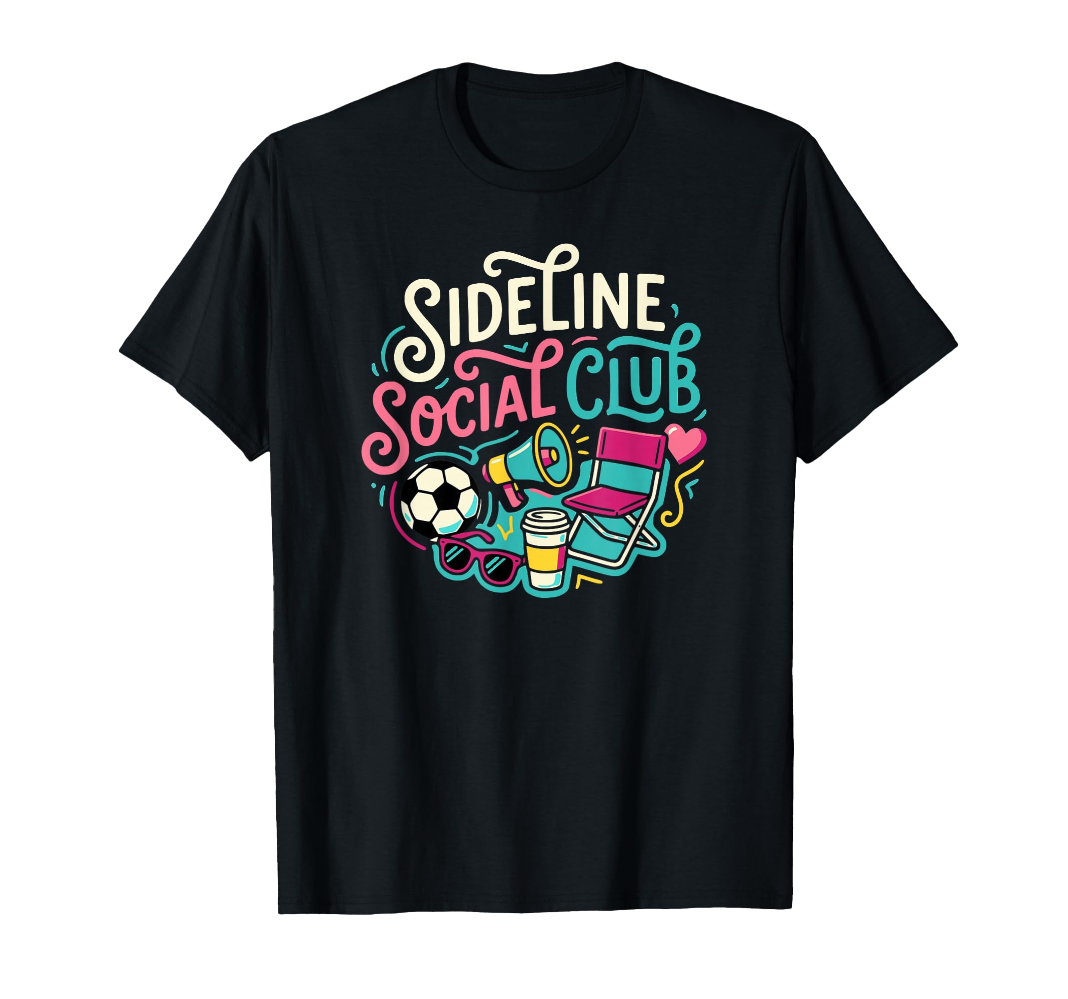 Funny Soccer Mom Sideline Social Club T-Shirt - Casual Everyday Wear Unisex - T-Shirt, Sweatshirt, Hoodie