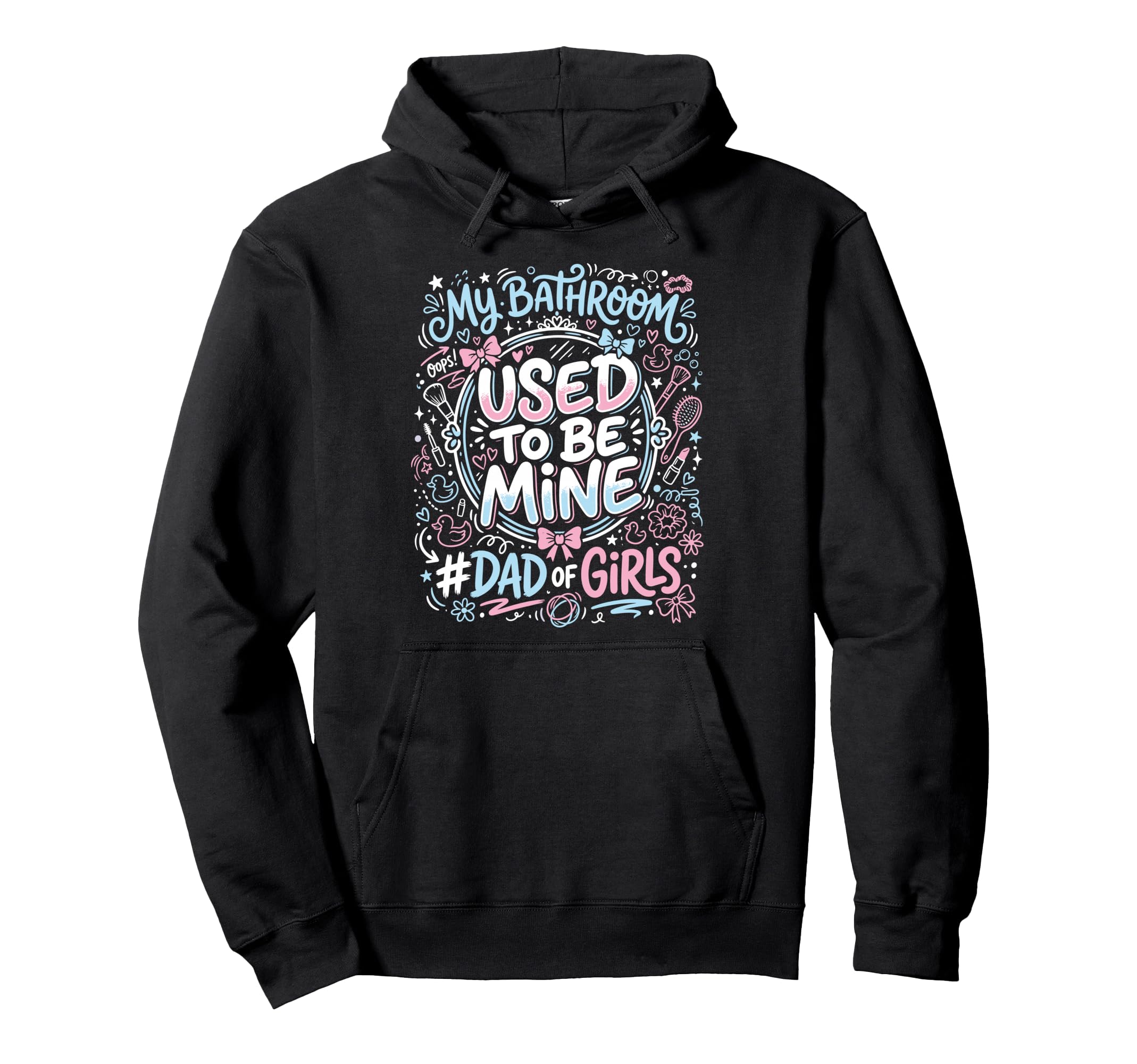 Dad Bathroom Father Hoodie - Novelty Apparel Unisex - T-Shirt, Sweatshirt, Hoodie