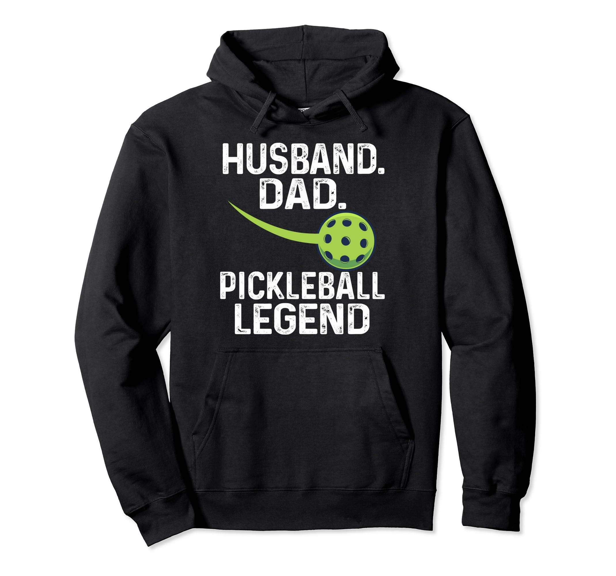 Pickleball Husband Dad Legend Fathers Day Hoodie - Novelty Apparel Unisex - T-Shirt, Sweatshirt, Hoodie