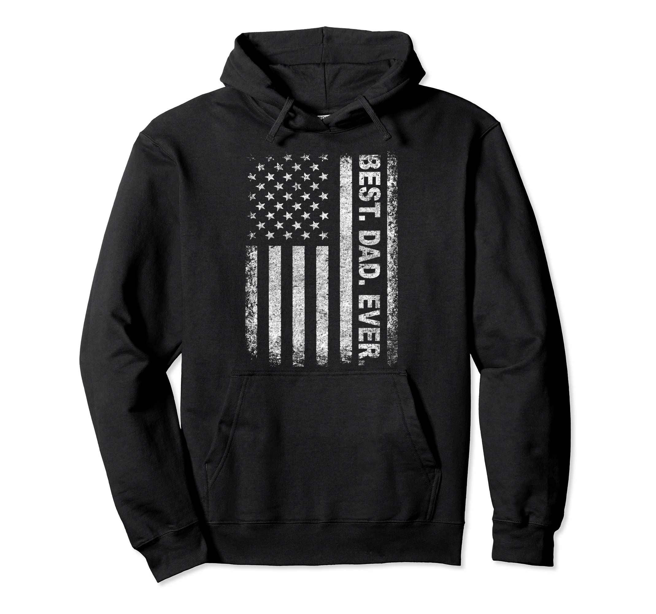 Best Dad Ever American Flag Fathers Hoodie - Novelty Apparel for Adults - T-Shirt, Sweatshirt, Hoodie
