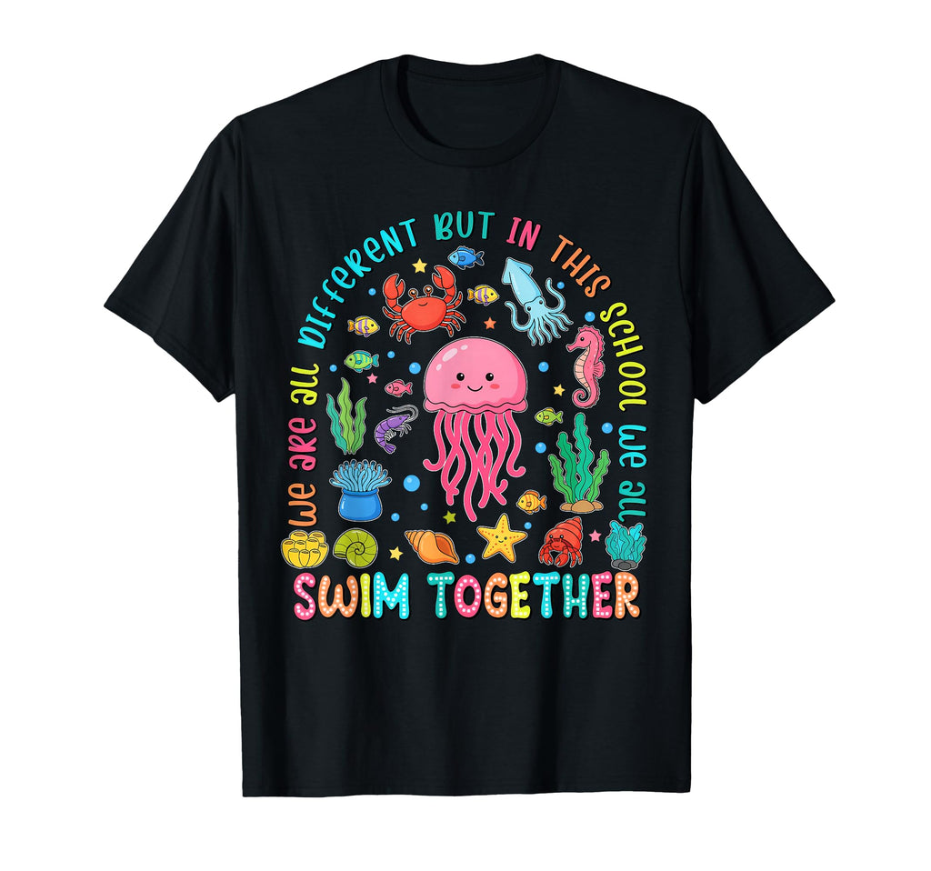 We Are Different But This School We Swim T-Shirt - Streetwear Style Unisex - T-Shirt, Sweatshirt, Hoodie