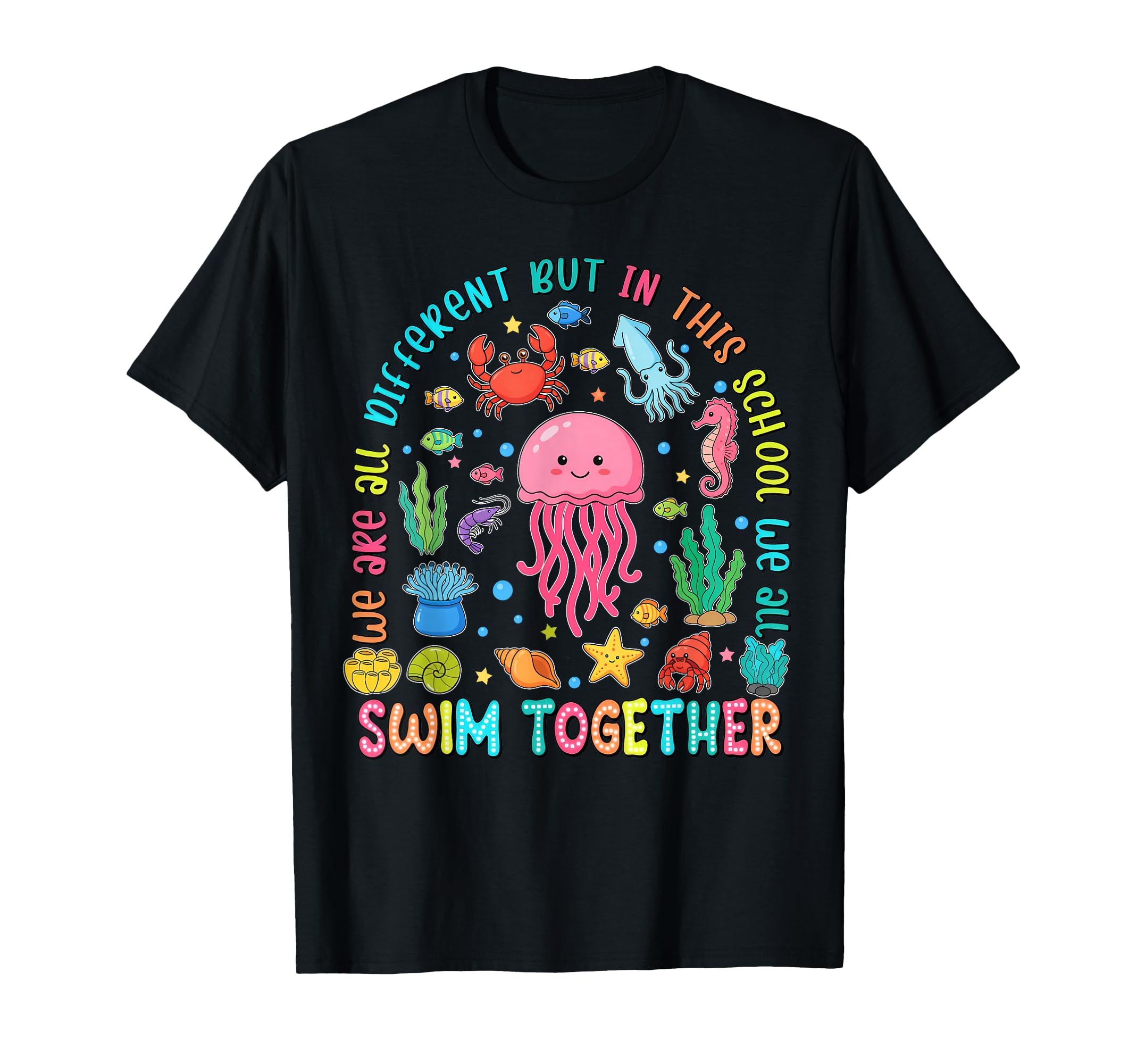We Are Different But This School We Swim T-Shirt - Streetwear Style Unisex - T-Shirt, Sweatshirt, Hoodie