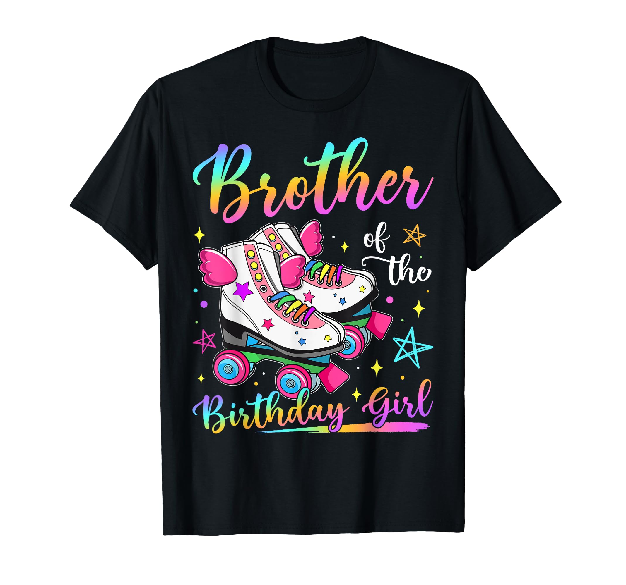 Brother Birthday Rolling Skate Family T-Shirt - Novelty Apparel Men Women - T-Shirt, Sweatshirt, Hoodie