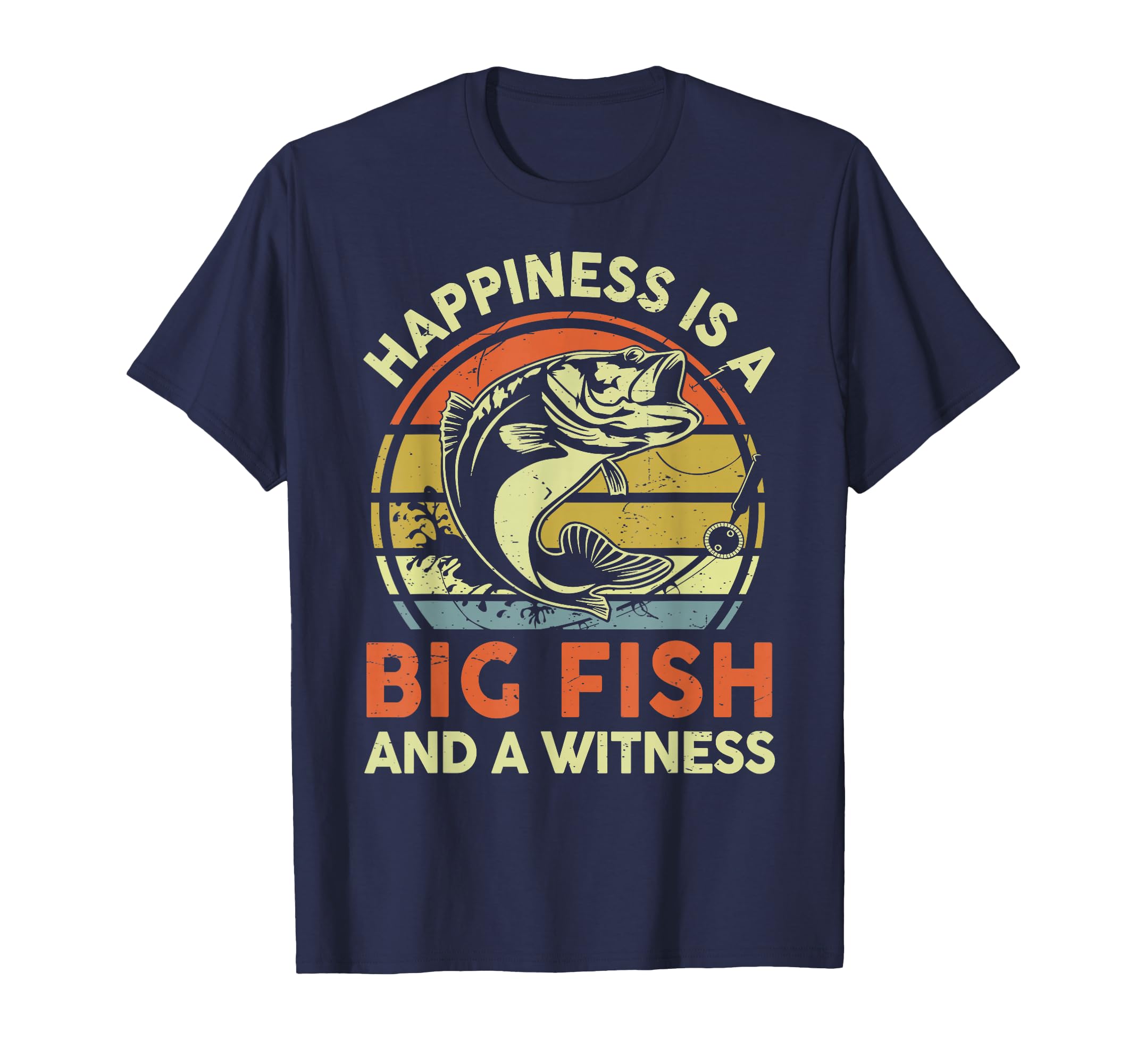Fishing Happiness Big Fish Witness Funny T-Shirt - Unique Graphic Unisex - T-Shirt, Sweatshirt, Hoodie