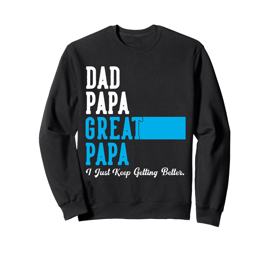 Dad Papa Great Papa Gifts Fathers Sweatshirt - Novelty Apparel for Adults - T-Shirt, Sweatshirt, Hoodie