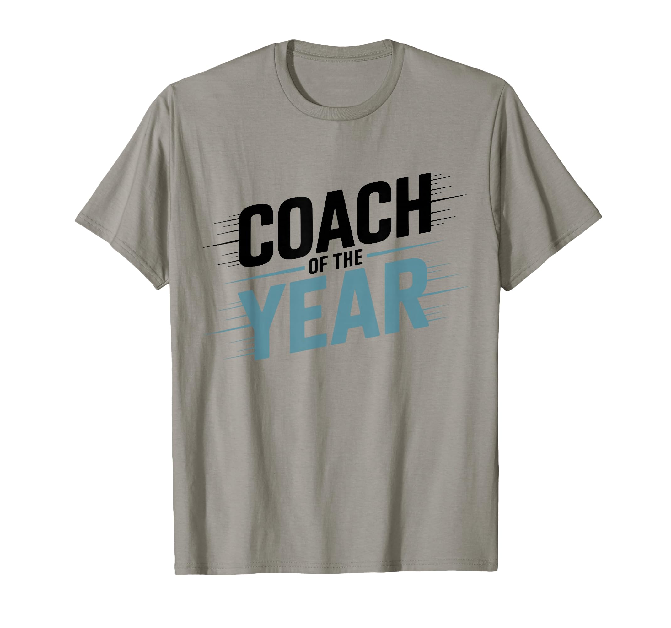 Coach Year Best Coach Dad T-Shirt - Casual Everyday Wear Unisex - T-Shirt, Sweatshirt, Hoodie