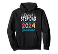 Proud Step Dad Class 2024 Graduate Hoodie - Streetwear Style Men Women - T-Shirt, Sweatshirt, Hoodie