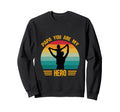 Papa You Are My Hero Dad And Son Sweatshirt - Streetwear Style Men Women - T-Shirt, Sweatshirt, Hoodie