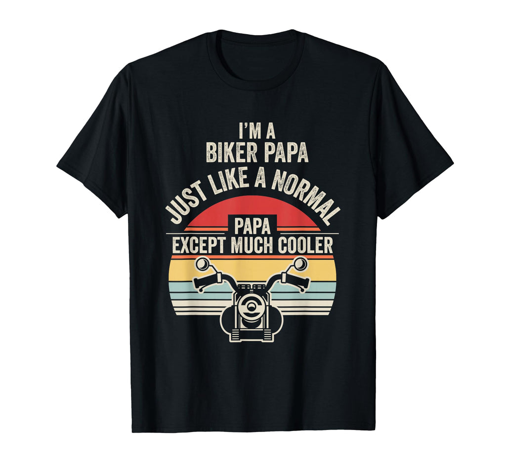 Funny Biker Papa Motorcycle Dad T-Shirt - Unique Graphic Men Women - T-Shirt, Sweatshirt, Hoodie