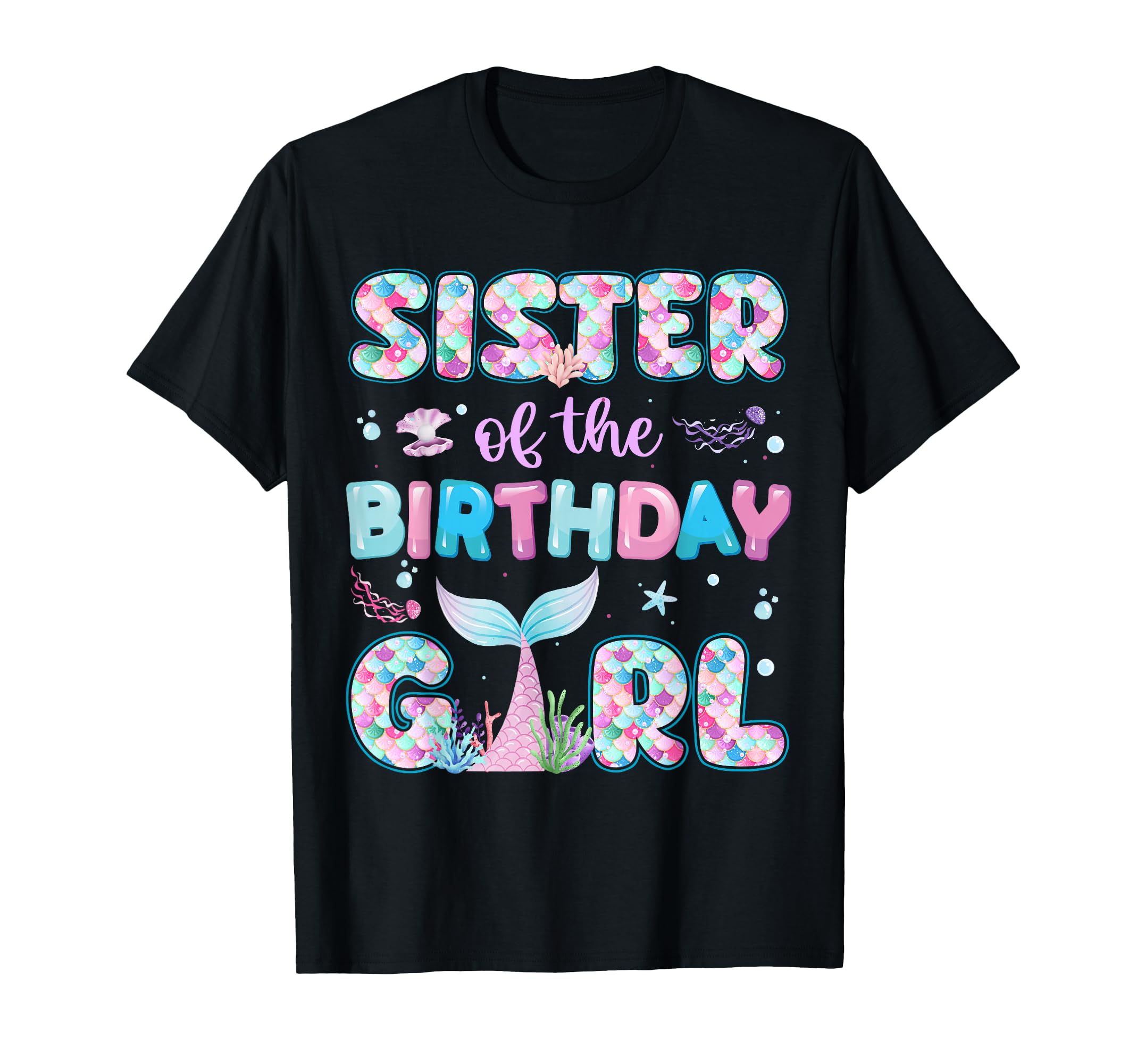 Sister Birthday Mermaid Family Matching T-Shirt - Aesthetic Graphic Unisex - T-Shirt, Sweatshirt, Hoodie