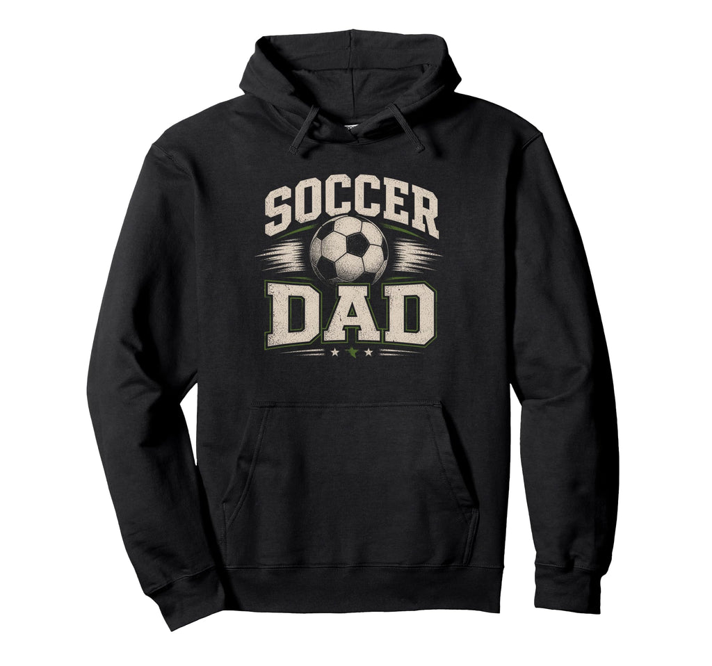 Soccer Dad Sports Dad Hoodie - Fun Novelty Design Men Women - T-Shirt, Sweatshirt, Hoodie