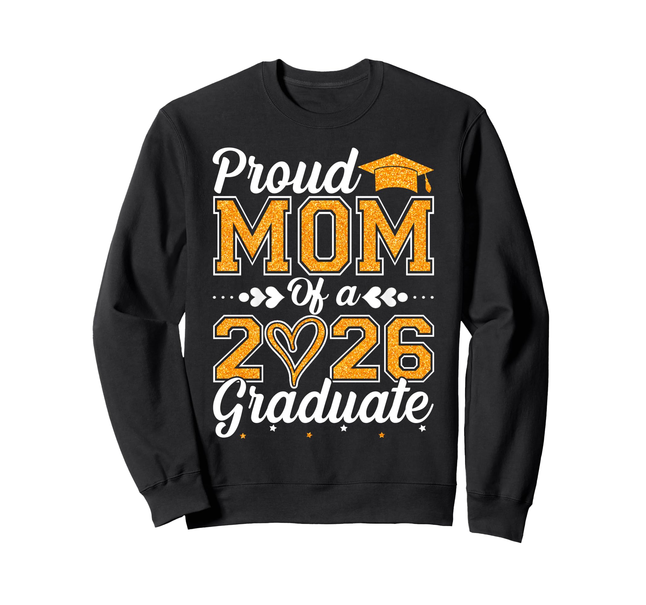 Proud Mom 2026 Graduate Senior Sweatshirt - Casual Everyday Wear Unisex - T-Shirt, Sweatshirt, Hoodie