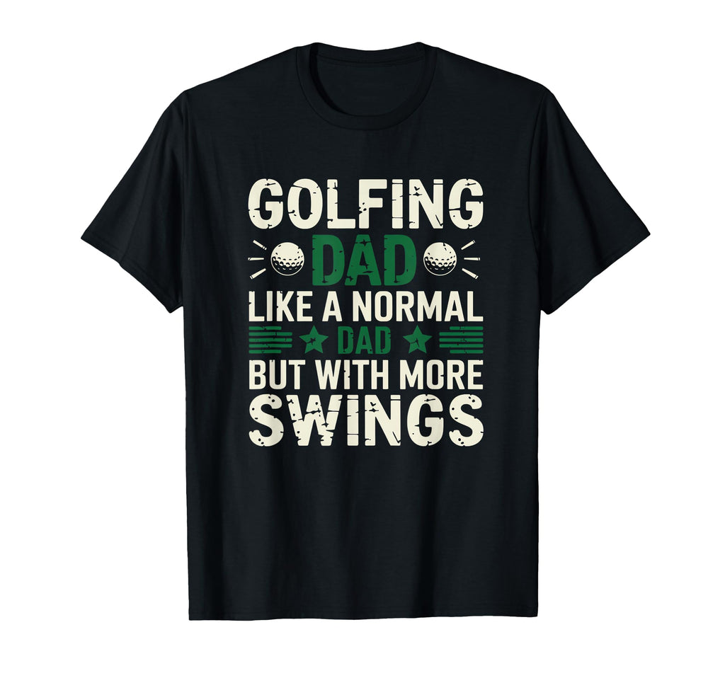 Golfing Dad Funny Golf Father Loves Golf T-Shirt - Graphic Print for Adults - T-Shirt, Sweatshirt, Hoodie