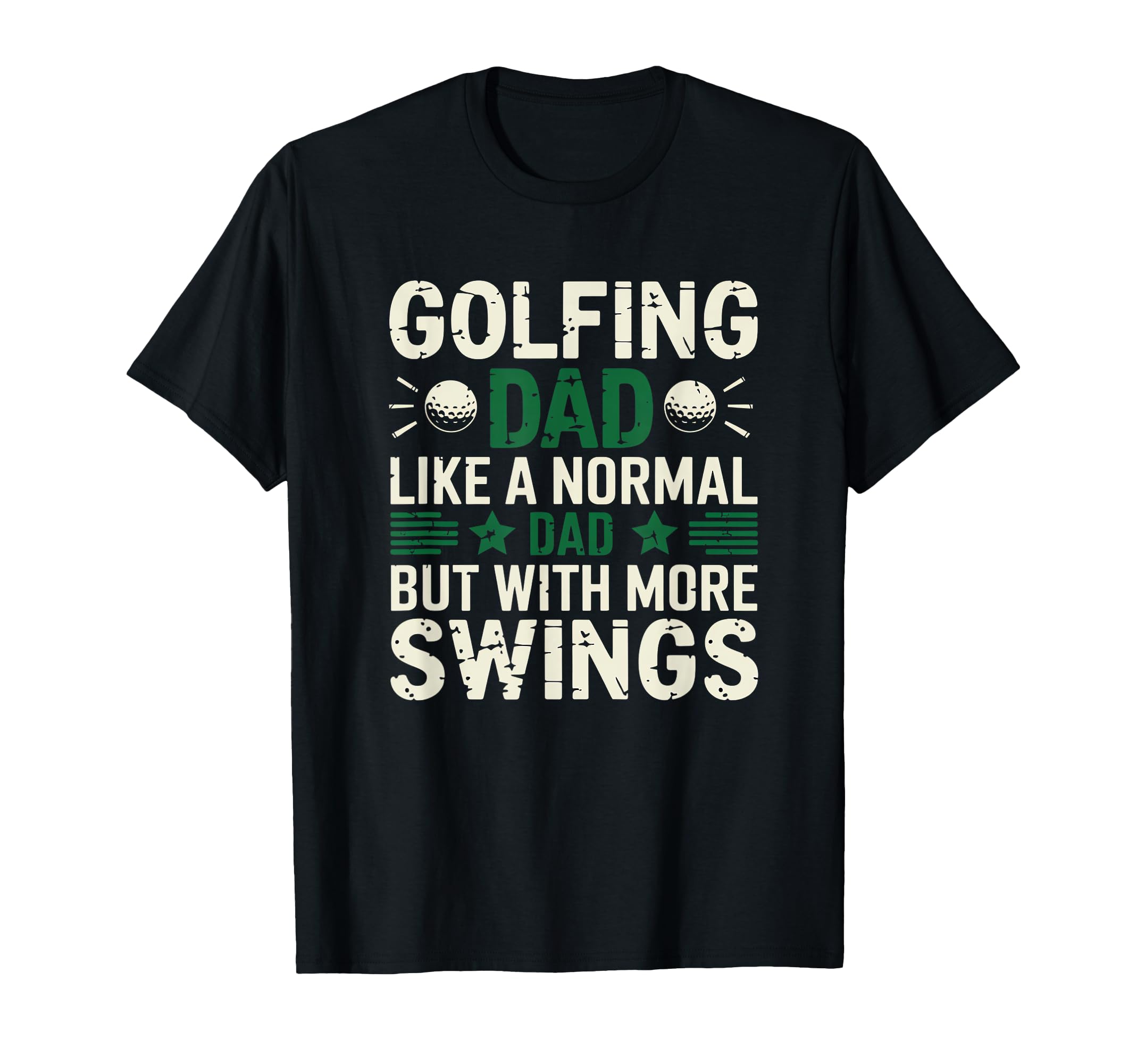 Golfing Dad Funny Golf Father Loves Golf T-Shirt - Graphic Print for Adults - T-Shirt, Sweatshirt, Hoodie