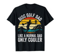 Disc Golf Dad Like Normal Dad Only T-Shirt - Unique Graphic for Adults - T-Shirt, Sweatshirt, Hoodie