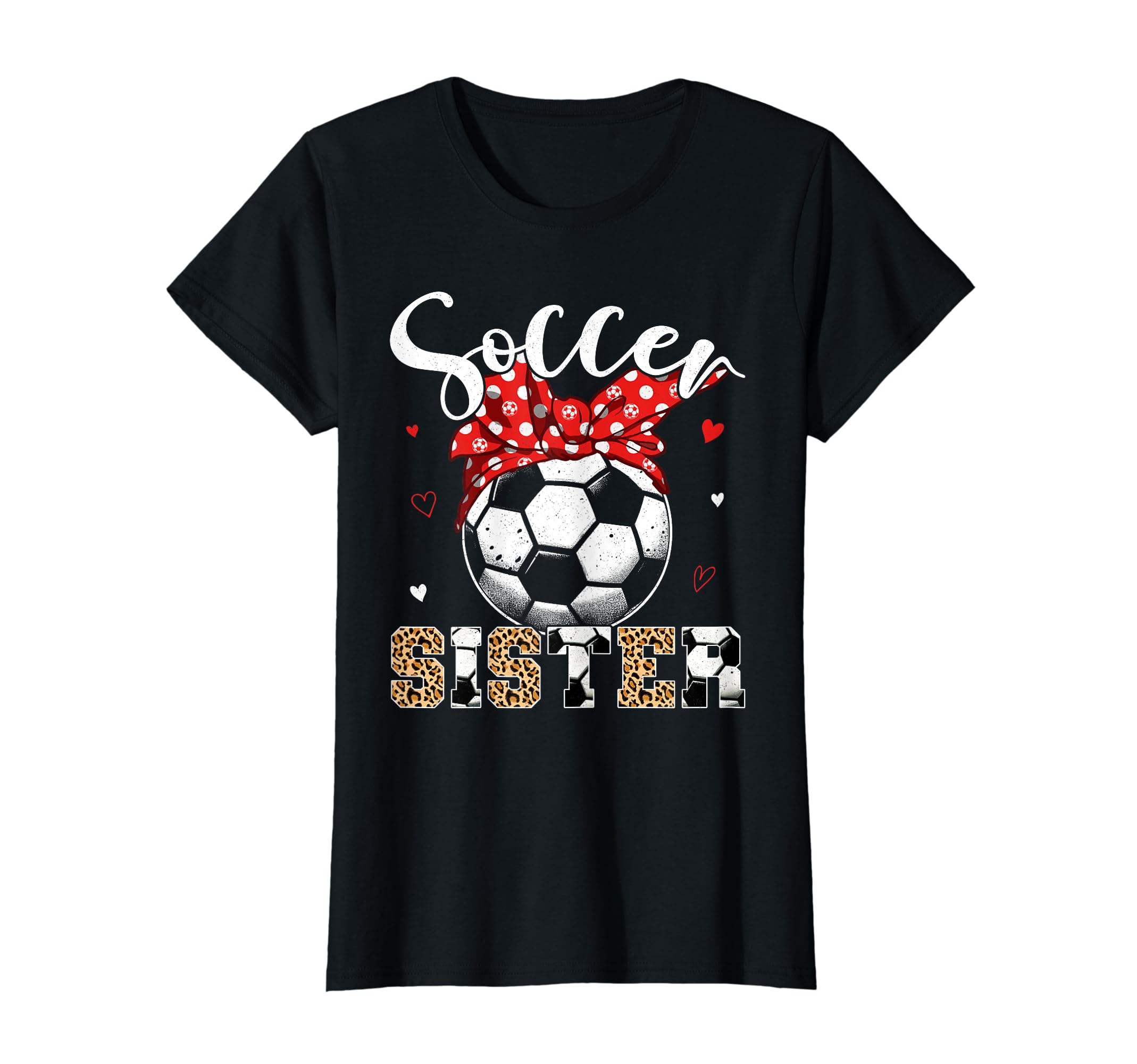 Soccer Sister Headband Leopard Sister T-Shirt - Graphic Print Men Women - T-Shirt, Sweatshirt, Hoodie