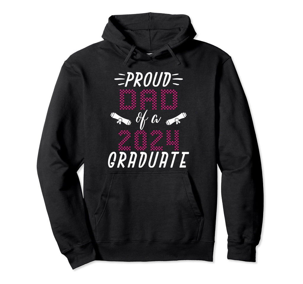 Proud Dad Class 2024 Graduate Graduation Hoodie - Graphic Print Men Women - T-Shirt, Sweatshirt, Hoodie