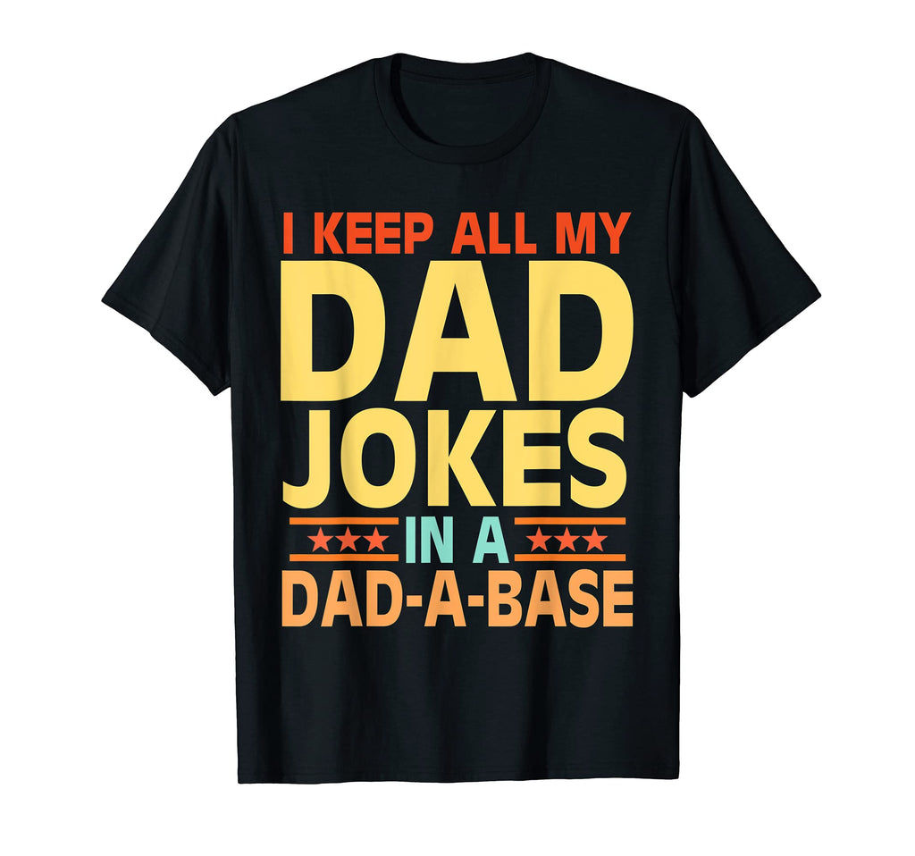 I Keep All My Dad Jokes Dad Base Dad T-Shirt - Minimalist Print for Adults - T-Shirt, Sweatshirt, Hoodie