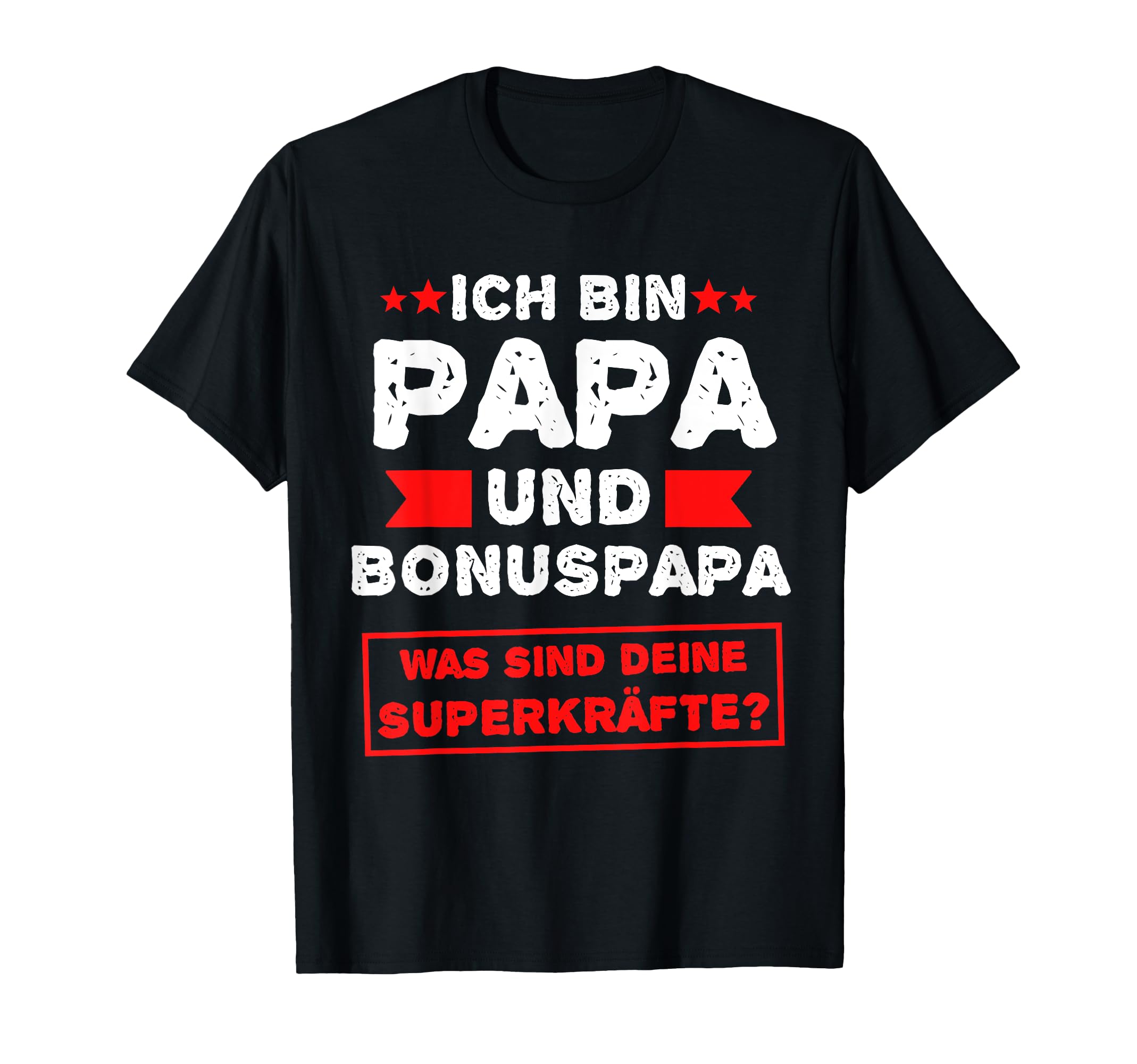 Steepfather Bonus Papa Bonus T-Shirt - Fun Novelty Design for Adults - T-Shirt, Sweatshirt, Hoodie