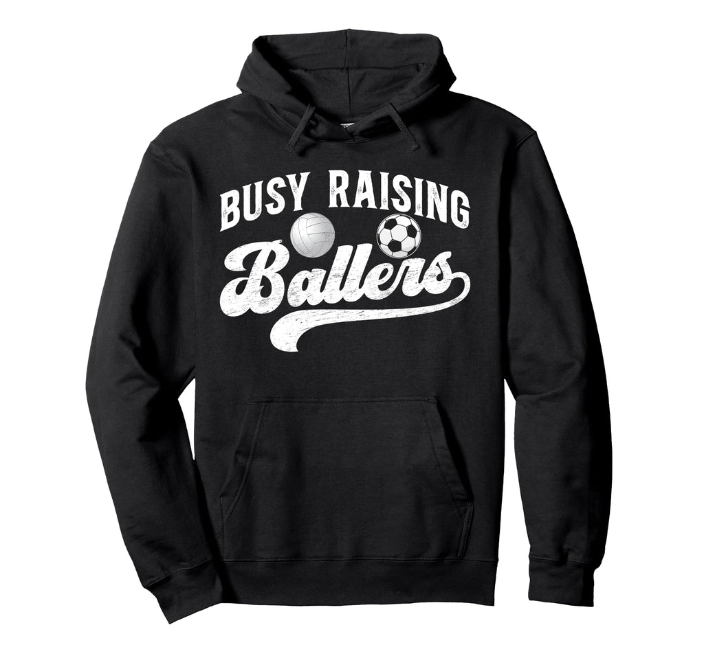 Busy Raising Ballers Volleyball Soccer Dad Hoodie - Minimalist Print Unisex - T-Shirt, Sweatshirt, Hoodie
