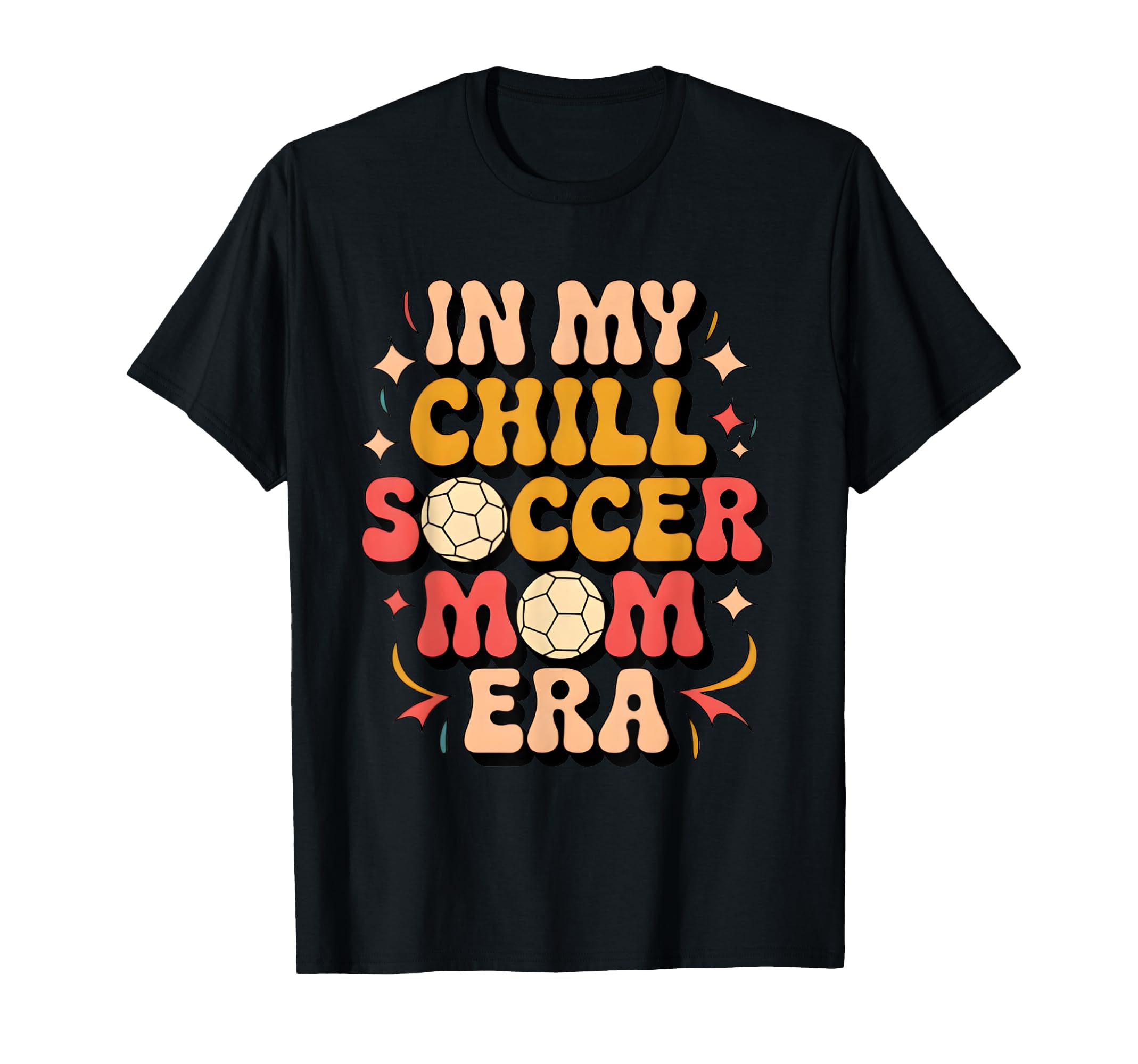 Soccer My Chill Soccer Mom Era T-Shirt - Fun Novelty Design for Adults - T-Shirt, Sweatshirt, Hoodie