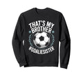 Goal Keeper Team Soccer Player Bro Sweatshirt - Fun Novelty Design Unisex - T-Shirt, Sweatshirt, Hoodie