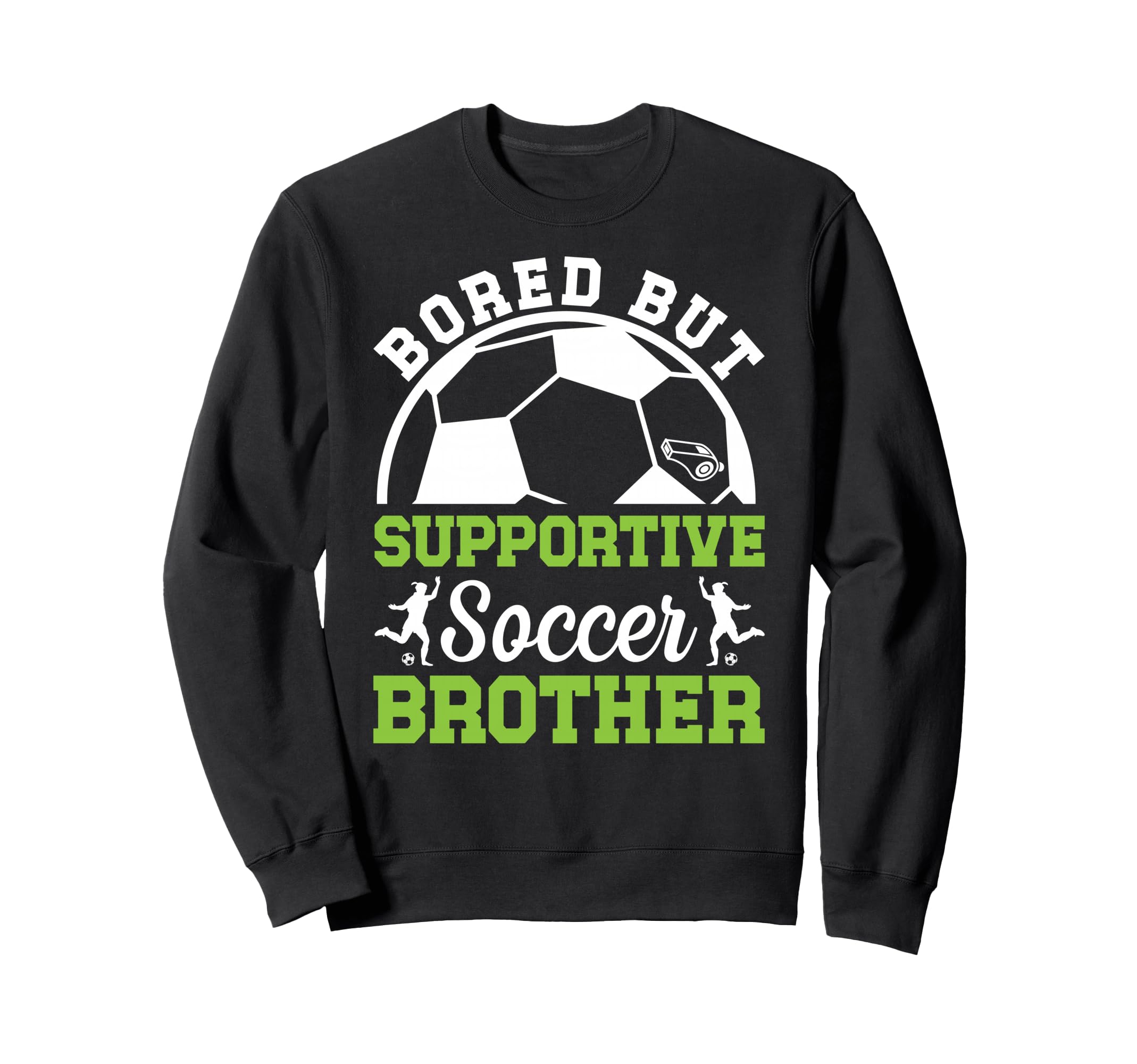 Soccer Brother Bored Brother Soccer Sweatshirt - Trendy Graphic for Adults - T-Shirt, Sweatshirt, Hoodie