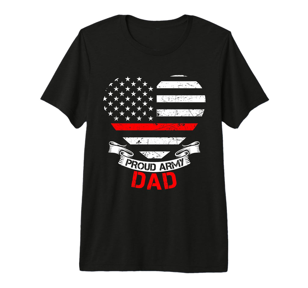 Proud Army Dad Pride Military Dad T-Shirt - Casual Everyday Wear Men Women - T-Shirt, Sweatshirt, Hoodie