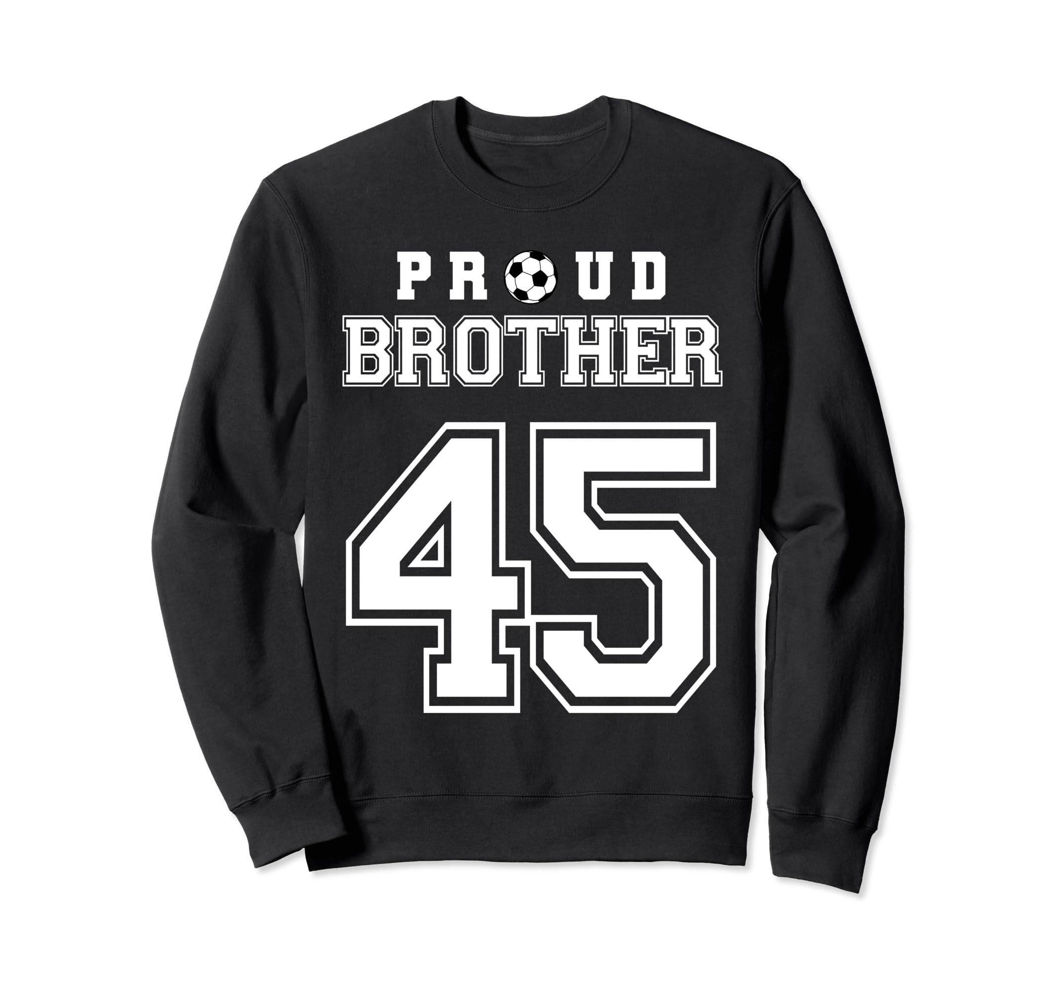 Number 45 Custom Proud Soccer Sweatshirt - Aesthetic Graphic for Adults - T-Shirt, Sweatshirt, Hoodie
