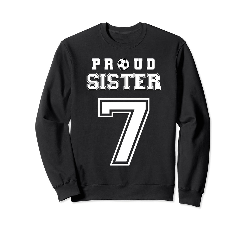 Number 7 Custom Proud Soccer Sweatshirt - Novelty Apparel for Adults - T-Shirt, Sweatshirt, Hoodie