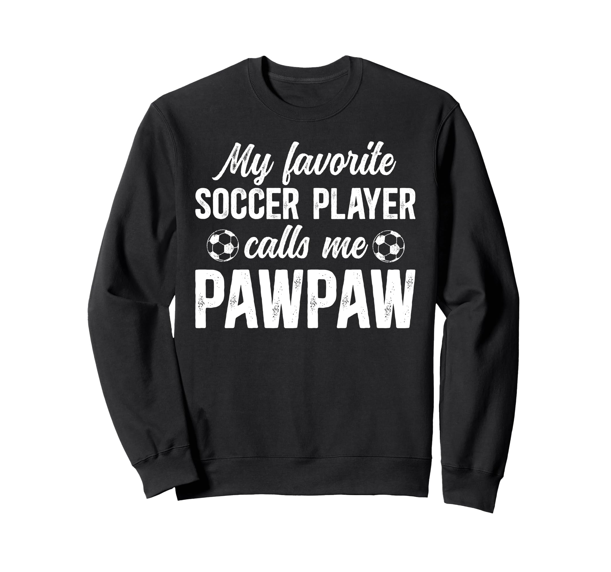 Proud Soccer Pawpaw Soccer Player Sweatshirt - Graphic Print for Adults - T-Shirt, Sweatshirt, Hoodie