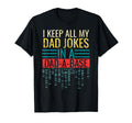 Dad Jokes I Keep All My Dad Jokes T-Shirt - Fun Novelty Design for Adults - T-Shirt, Sweatshirt, Hoodie