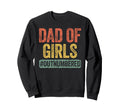 Dad Outnumbered Daddy Fathers Sweatshirt - Casual Everyday Wear for Adults - T-Shirt, Sweatshirt, Hoodie