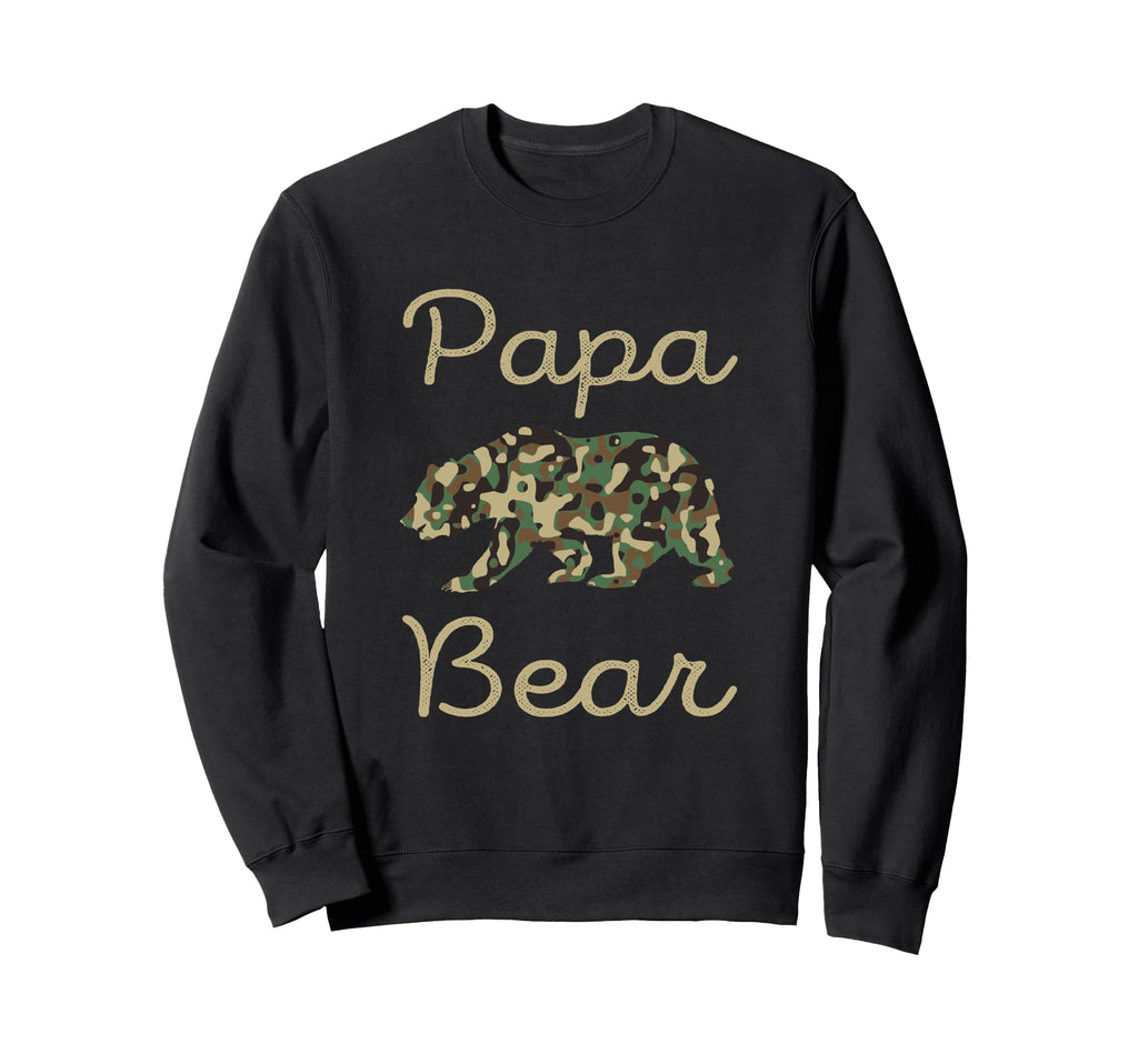 Papa Bear Camo I Great Fathers Day Sweatshirt - Novelty Apparel Unisex - T-Shirt, Sweatshirt, Hoodie