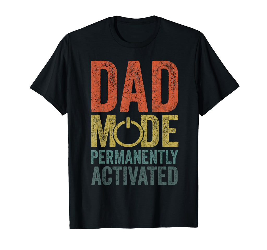 Gaming Dad Mode Permanently Activated T-Shirt - Custom Art Print Men Women - T-Shirt, Sweatshirt, Hoodie