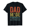 Gaming Dad Mode Permanently Activated T-Shirt - Custom Art Print Men Women - T-Shirt, Sweatshirt, Hoodie