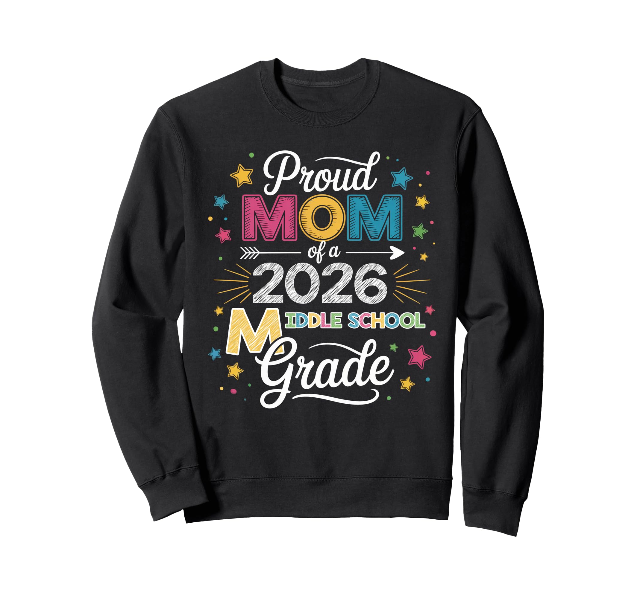 Proud Mom Class 2026 Middle School Sweatshirt - Trendy Graphic Unisex - T-Shirt, Sweatshirt, Hoodie