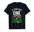 O Fish Ally One Dad 1St Birthday T-Shirt - Casual Everyday Wear Unisex - T-Shirt, Sweatshirt, Hoodie