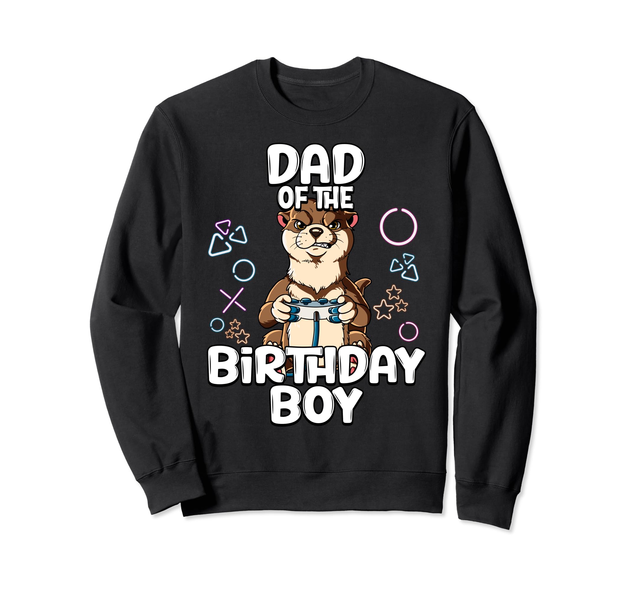 Dad Birthday Sweatshirt - Fun Novelty Design Unisex - T-Shirt, Sweatshirt, Hoodie