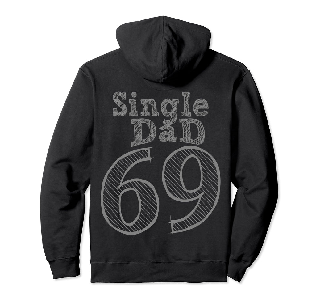 Fun Party Number And Position 69 Single Hoodie - Trendy Graphic Men Women - T-Shirt, Sweatshirt, Hoodie
