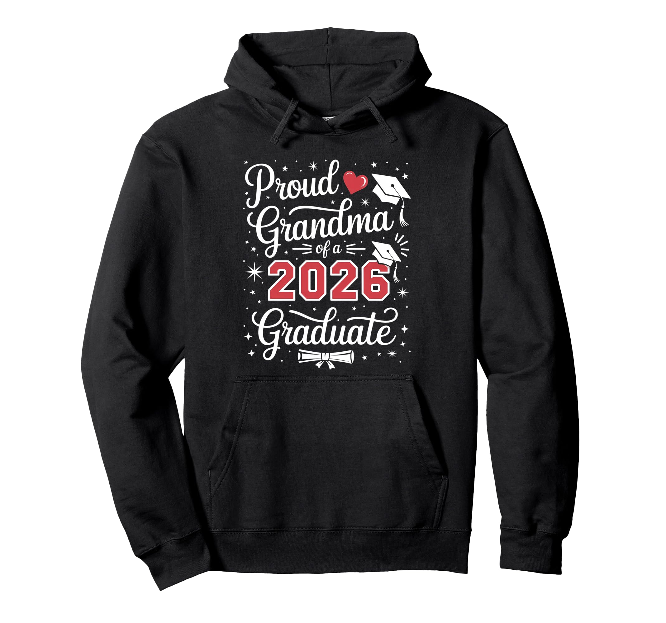 Proud Grandma Class 2026 Graduate Graduation Hoodie - Unique Graphic Unisex - T-Shirt, Sweatshirt, Hoodie