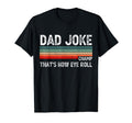 Dad Joke Champion How Eye Roll Funny T-Shirt - Trendy Graphic for Adults - T-Shirt, Sweatshirt, Hoodie