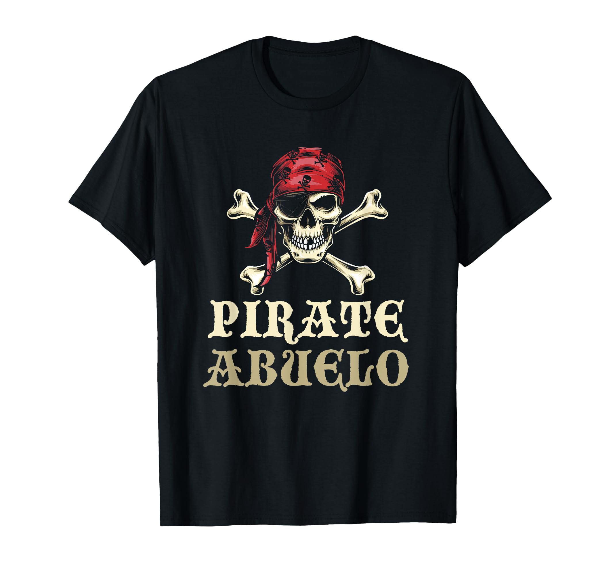 Pirate Abuelo Skull Matching Grandpa T-Shirt - Novelty Apparel Unisex - T-Shirt, Sweatshirt, Hoodie