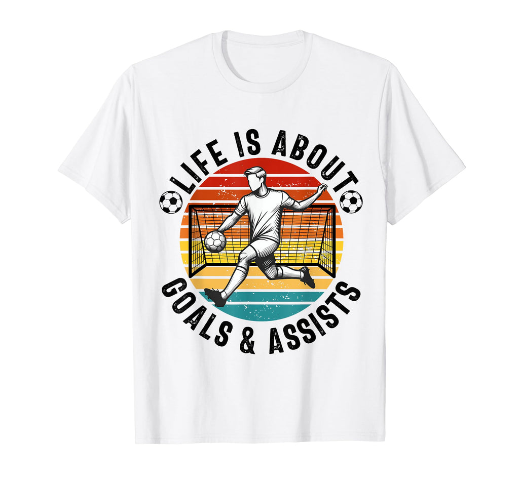 Lifes About Goals And Assists Soccer T-Shirt - Minimalist Print Men Women - T-Shirt, Sweatshirt, Hoodie
